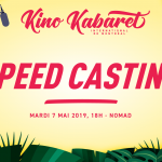 SPEED CASTING - Kabaret MTL 2019