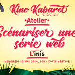 ATELIER SCÉNARISER UNE SÉRIE WEB