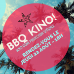 BBQ KINO & PROJECTION COUPS DE COEUR!