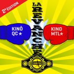 SOIRÉE KINO QUÉBEC VS KINO MONTRÉAL II : LA REVANCHE !