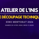 LE DÉCOUPAGE TECHNIQUE