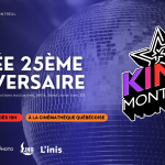 25e anniversaire Kino Montréal