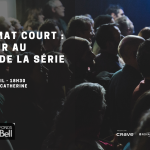 Le format court : s'ouvrir au monde de la série